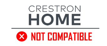 Crestron Home: Not Compatible with Crestron Home